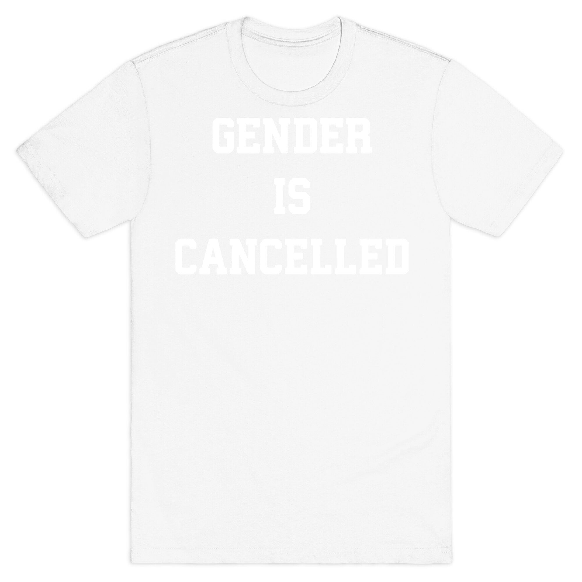Gender Is Cancelled T-Shirt